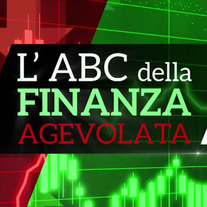 L'ABC della Finanza agevolata