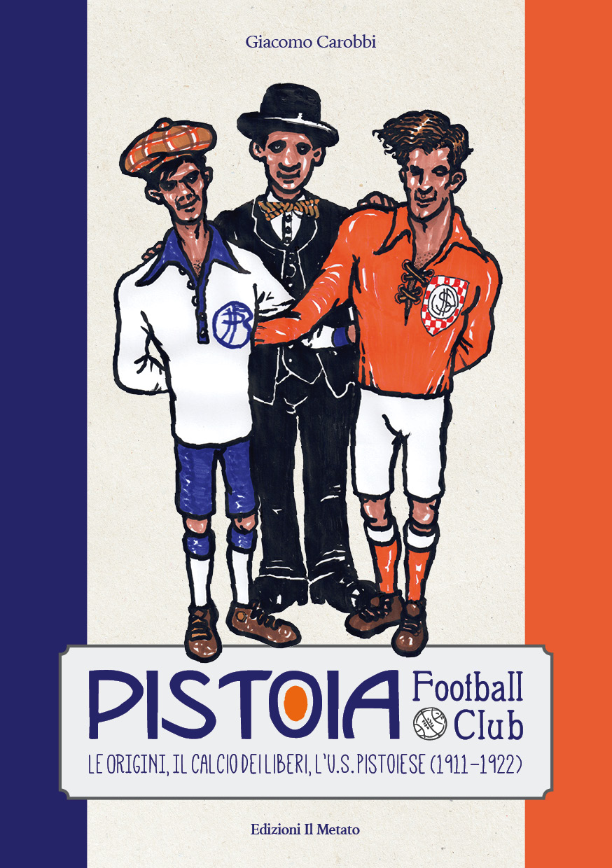 Calcio: la storia del Pistoia Football Club (1911)